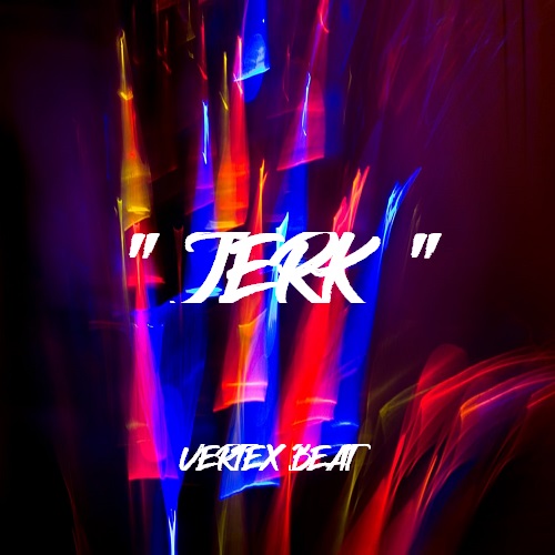 JERK hip hop type beat by VERTEX BEAT