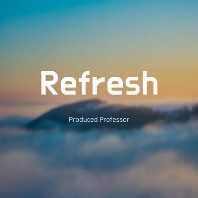Refresh by Professor