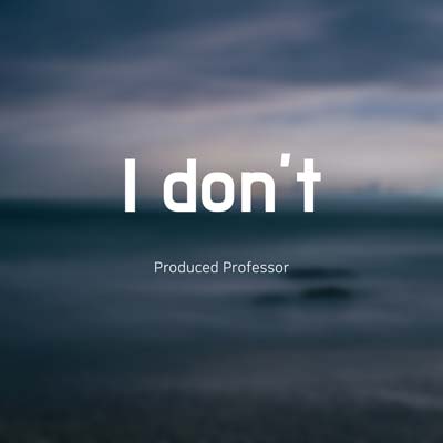 I dont by Professor